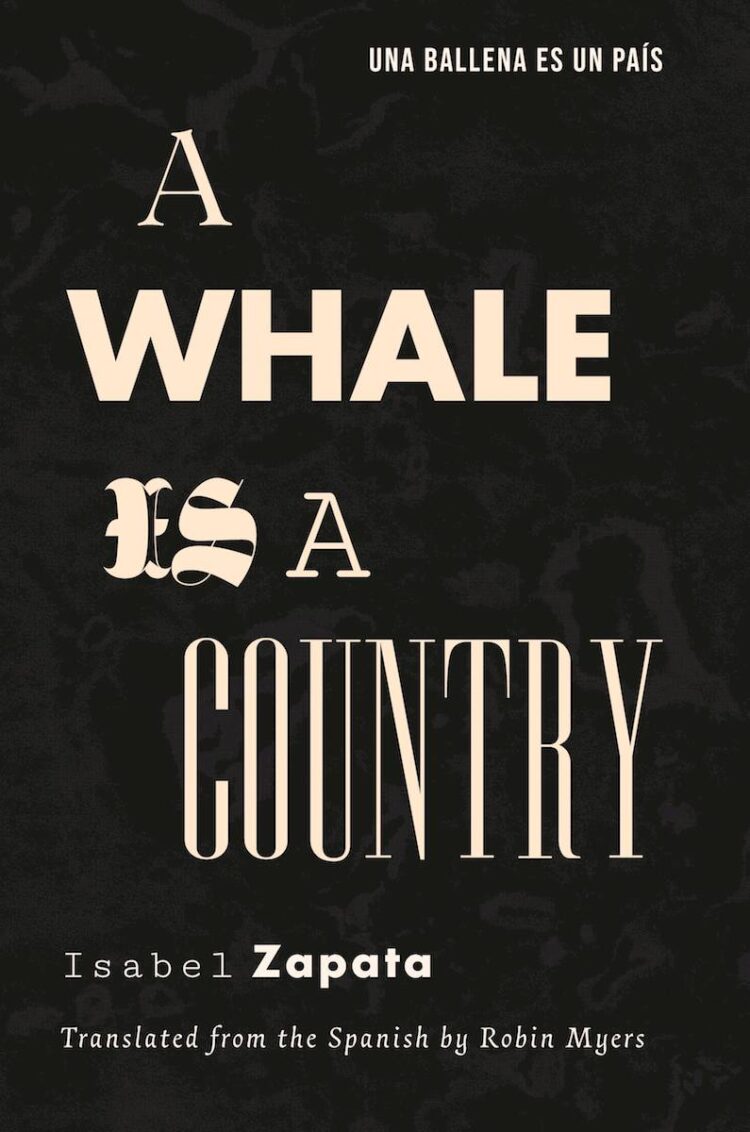 FONO29 // Isabel Zapata, trans. by Robin Myers -- A Whale Is a Country (print; book)